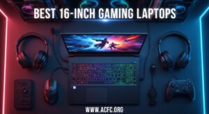 Best 16-Inch Gaming Laptops