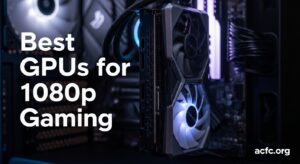 Best GPUs for 1080p Gaming