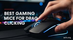 Best Gaming Mice for Drag Clicking