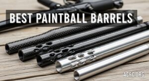 Best Paintball Barrels