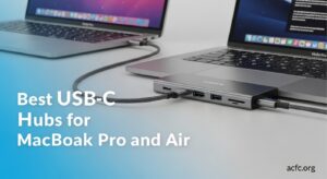 Best USB-C Hubs for MacBook Pro and Air