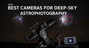 Best Cameras for Deep-Sky Astrophotography