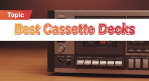 Best Cassette Decks