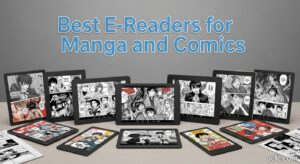 Best E-Readers for Manga and Comics