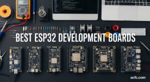 Best ESP32 Development Boards