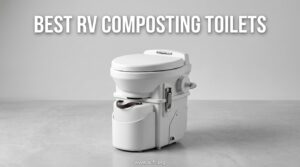 Best RV Composting Toilets