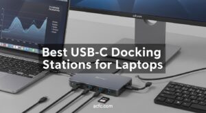 Best USB-C Docking Stations for Laptops