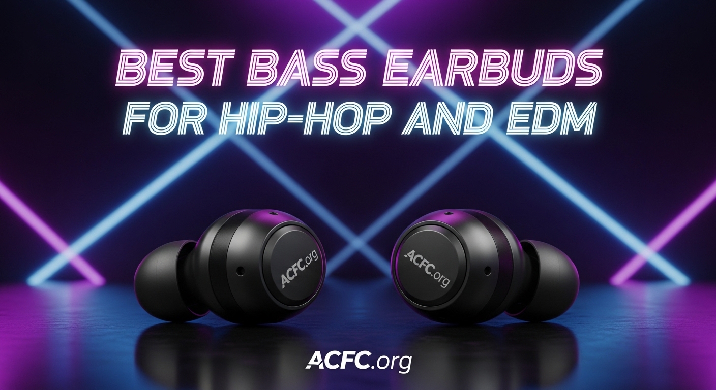 Best Bass Earbuds for Hip-Hop and EDM