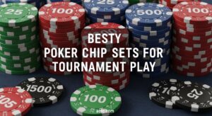 Best Clay Poker Chip Sets for Tournament Play