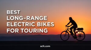 Best Long-Range Electric Bikes for Touring