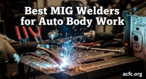 Best MIG Welders for Auto Body Work