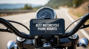 Best Motorcycle Phone Mounts