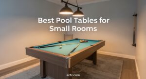 Best Pool Tables for Small Rooms