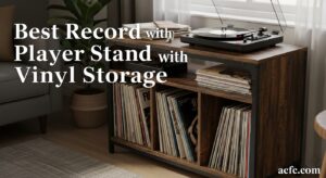 Best Record Player Stands with Vinyl Storage