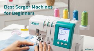 Best Serger Machines for Beginners