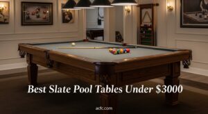 Best Slate Pool Tables Under $3000
