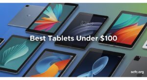 Best Tablets Under $100