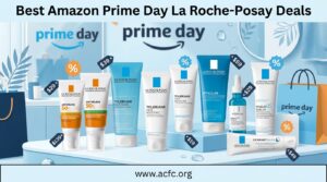 Best Amazon Prime Day La Roche-Posay Deals