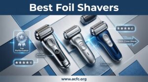 Best Foil Shavers