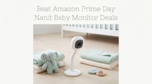 Best Amazon Prime Day Nanit Baby Monitor Deals 2026