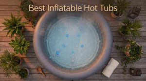 best inflatable hot tubs