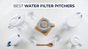 best water filter pitchers