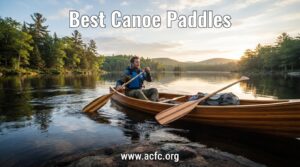 best canoe paddles