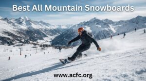 best all mountain snowboards