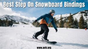 best step on snowboard bindings