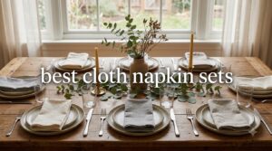 best cloth napkin sets
