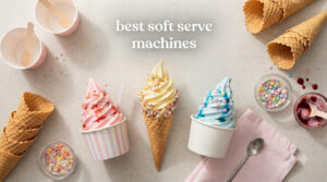 best soft serve machines
