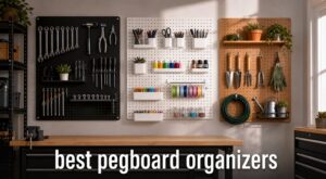 best pegboard organizers