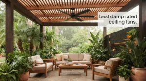 best damp rated ceiling fans