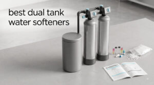 best dual tank water softeners