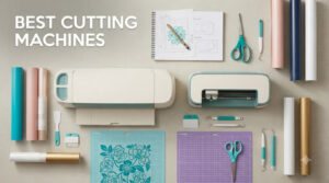 best cricut cutting machines