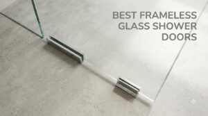 best frameless glass shower doors