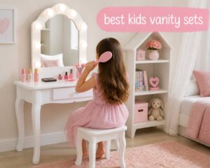best kids vanity sets