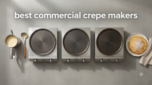 best commercial crepe makers