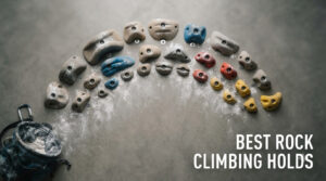 best rock climbing holds