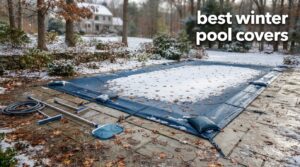 best winter pool covers