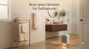 best space heaters for bathrooms