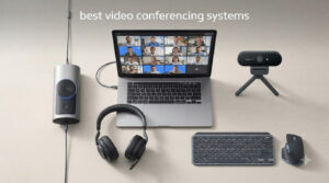 best video conferencing systems