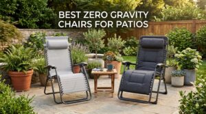best zero gravity chairs for patios