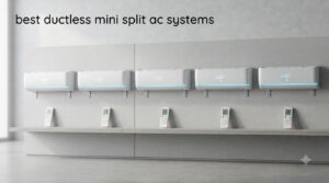 best ductless mini split ac systems
