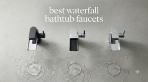 best waterfall bathtub faucets