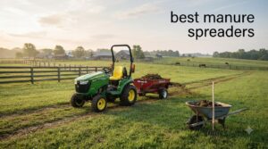 best manure spreaders