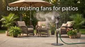 best misting fans for patios