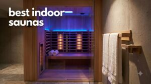 best indoor saunas