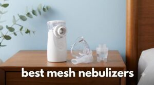 best mesh nebulizers