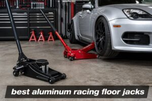 best aluminum racing floor jacks